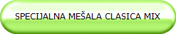 SPECIJALNA ME�ALA CLASICA MIX