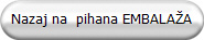 Nazaj na  pihana EMBALA�A
